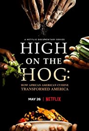 High on the Hog: How African American Cuisine Transformed America