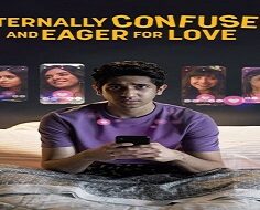 Eternally Confused and Eager for Love