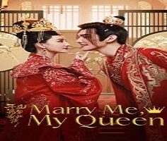 Marry Me, My Queen